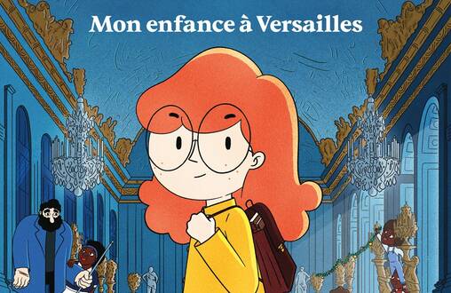 Photo de La Vie de château, mon enfance à Versailles